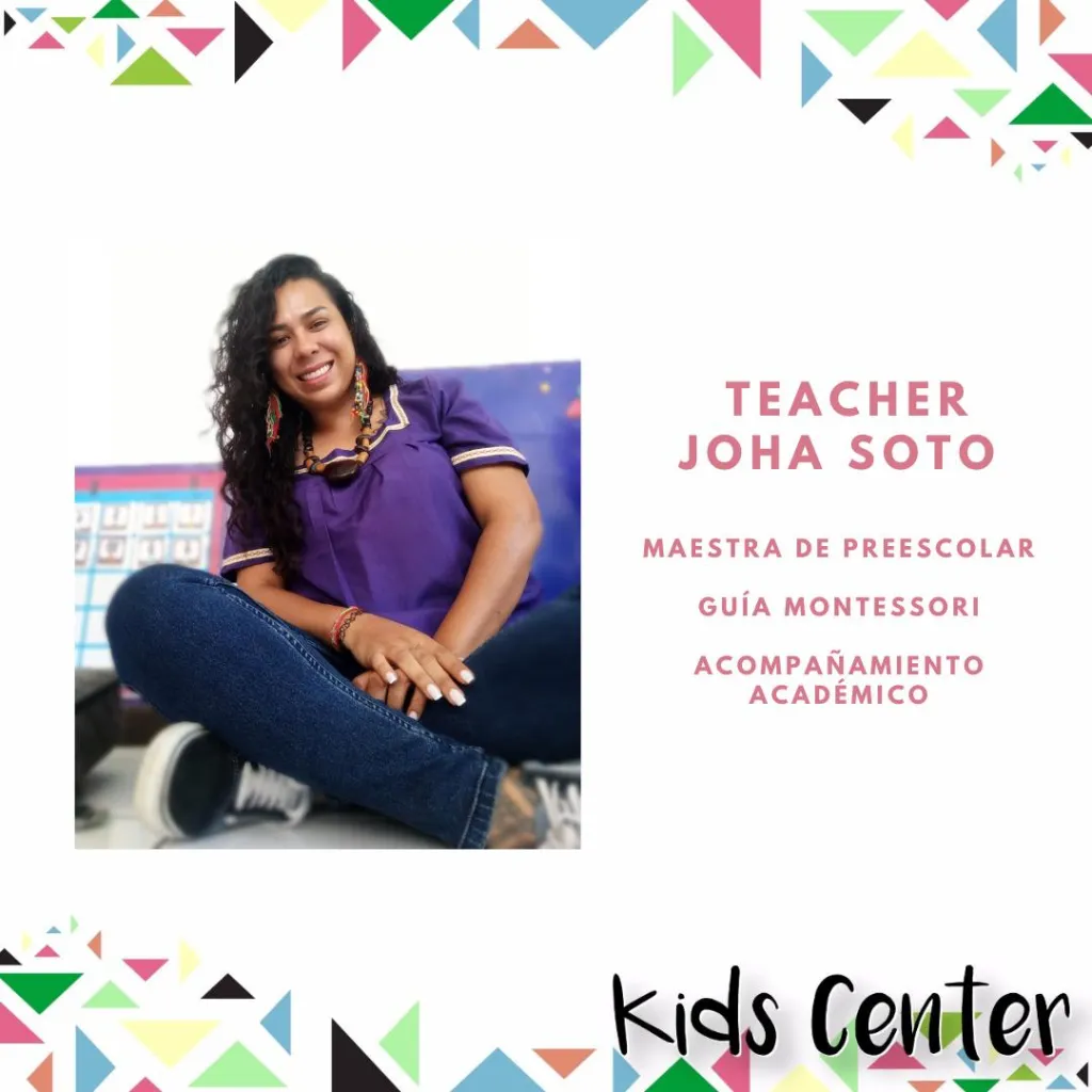 Joha Soto - Guía Montessori, Profesora de Preescolar y acompañamiento académico